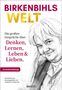 "BIRKENBIHLS WELT. Die großen Gespräche über Denken, Lernen, Leben & Lieben. Erstveröffentlichung! Illustration einer lächelnden Frau.", Buch