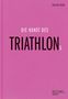 Niclas Bock: Die Kunst des Triathlons, Buch