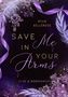Kylie Bellerose: Save me in your Arms, Buch