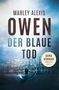 Marley Alexis Owen: Der blaue Tod, Buch