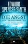 Edward Spencer-Smith: Die Angst hinter den Worten: Ein Krimi aus London, Buch