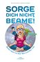 Andi Bottlinger: Sorge Dich nicht, Beame!, Buch, Buch