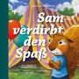 Edward Welch: Sam verdirbt den Spaß, Buch