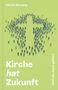 Ulrich Parzany, "Kirche hat Zukunft", "Weil sie Jesus gehört". Menschen formen ein Kreuz auf hellgrünem Hintergrund., Buch