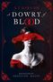 S. T. Gibson: A Dowry of Blood: Begehren. Obsession. Macht., Buch
