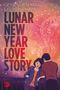 "LUNAR NEW YEAR LOVE STORY" zeigt ein Paar, das an einem Geländer lehnt, vor einem farbenfrohen, wirbelnden Hintergrund.