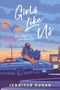 Jennifer Dugan: Girls Like Us, Buch