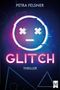 Petra Felsner: Glitch - Entkommst du dem Spiel?, Buch