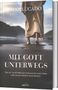 Max Lucado: Mit Gott unterwegs, Buch