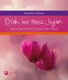 Alexandra Quiram, "Dich ins Herz legen", Worte des Trostes in Zeiten der Trauer; darunter rosa Blüten in Nebel., Buch