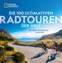 Roff Smith: Die 100 ultimativen Radtouren der Welt, Buch