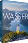 Felix Neureuther: Das Wasser der Alpen, Buch