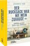 Johannes Thon: Der Rucksack war nie mein Zuhause, Buch