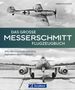 Herbert Ringlstetter: Das große Messerschmitt Flugzeugbuch, Buch, Buch