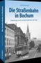 Ludwig Schönefeld: Die Straßenbahn in Bochum, Buch