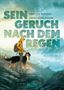 "SEIN GERUCH NACH DEM REGEN" von José Luis Munuera. Illustration zeigt eine Person mit gelbem Mantel und Hund im Regen.