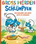 Peyo: Groß werden mit den Schlümpfen: Der Schlumpf, der Angst hatte zu versagen, Buch