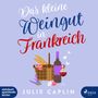 Julie Caplin: Das kleine Weingut in Frankreich, 2 MP3-CDs
