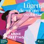 Text: „Lügen, die wir uns erzählen. ANNE FREYTAG.“ Abstrakte Illustration einer liegenden Person in kräftigen Farben., MP3-CD
