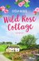 Cassia Bieber: Wild Rose Cottage, Buch