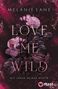 Melanie Lane: Love Me Wild - Mit jedem deiner Worte, Buch, Buch