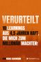"VERURTEILT: 10 Learnings aus 4,5 Jahren Haft, die mich zum Millionär machten! Von Marc Schumann. Logo von ForwardVerlag."