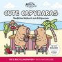 "CUTE CAPYBARAS: Niedliches Malbuch zum Entspannen." Zwei Capybaras an einer Strandbar mit Kokosnussdrinks und Palmen., Buch
