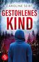 Caroline Seibt: Gestohlenes Kind, Buch