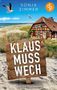 Sonja Zimmer: Klaus muss wech, Buch