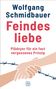 Wolfgang Schmidbauer: Feindesliebe, Buch