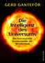 Text: Gerd Ganteför, Die Intelligenz des Universums, Die immaterielle Komponente der Wirklichkeit. Ein brennendes Sonnenmotiv., Buch