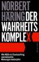 Text: "Norbert Häring Der Wahrheitskomplex. Wie NGOs im Staatsauftrag unerwünschte Meinungen bekämpfen." Schwarzer Hintergrund., Buch
