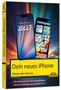 „Dein neues iPhone - Einfach alles können“. Zwei iPhones vor einem bunten Hintergrund, gelbe Titelseite., Buch