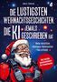 Chad G. Petersen: Die lustigsten Weihnachtsgeschichten, die KI jemals geschrieben hat, Buch