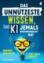 Chad G. Petersen: Das unnützeste Wissen, das KI jemals hervorgebracht hat, Buch