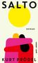 Text: "SALTO", "ROMAN", "KURT PRÖDEL". Illustration: Gelbe Sonne, umarmende Figuren in Rosa, Rot, Schwarz und Orange., Buch
