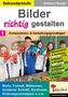 Eckhard Berger: Bilder RICHTIG gestalten / Band 1: Kompositions- & Gestaltungsgrundlagen, Buch