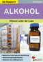Axel Gutjahr: Alkohol / Ethanol unter der Lupe, Buch