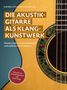 Die Akustikgitarre als Klangkunstwerk, Buch
