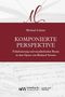 Michael Lehner: Komponierte Perspektive, Buch