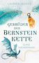 LAURA S. KUNZE, GEBRÜDER DER BERNSTEINKETTE, GLANZ DER HOFFNUNG. Illustration: Drache, Kette, Bernstein-Anhänger.