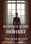 KÖNIGLICHE HOHEIT - THOMAS MANN. Illustration: Person in Uniform steht mit dem Rücken an einem großen Fenster.