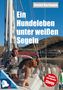 Daniel Hartmann: Ein Hundeleben unter weißen Segeln, Buch