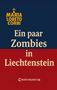 "Ein paar Zombies in Liechtenstein" in heller Schrift vor dunkelblauem und rotem Hintergrund. Oben ist ein Logo., Buch