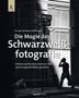 Torsten Andreas Hoffmann: Die Magie der Schwarzweißfotografie, Buch