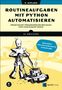 „Routineaufgaben mit Python automatisieren“ von Al Sweigart; Illustration eines Roboters mit Rasenmäher., Buch