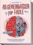 Bernd Schneider: Allgemeinwissen für Faule - 100 umfassende Themengebiete in Geschichte, Physik, Astronomie, Technologie, Kultur, Politik, Wirtschaft & vielem mehr kurz und knackig auf den Punkt gebracht - inkl. Quiz, Buch