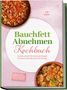 Buchcover: "Bauchfett Abnehmen Kochbuch" von Kim Riedel. Bunte Gerichte sind abgebildet inklusive 30-Tage-Ernährungsplan.