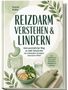 "REIZDARM VERSTEHEN & LINDERN", Autor: Daniel Keller. Bild von Schüssel mit Gemüse, Wasser, Wärmflasche, Blättern., Buch