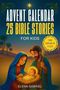 Text: Advent Calendar, 25 Bible Stories for Kids, From Adam and Eve to Jesus, Elena Gabriel. Illustration: Heilige Familie., Buch